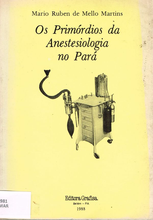 Primórdios da Anestesiologia no Pará, Os